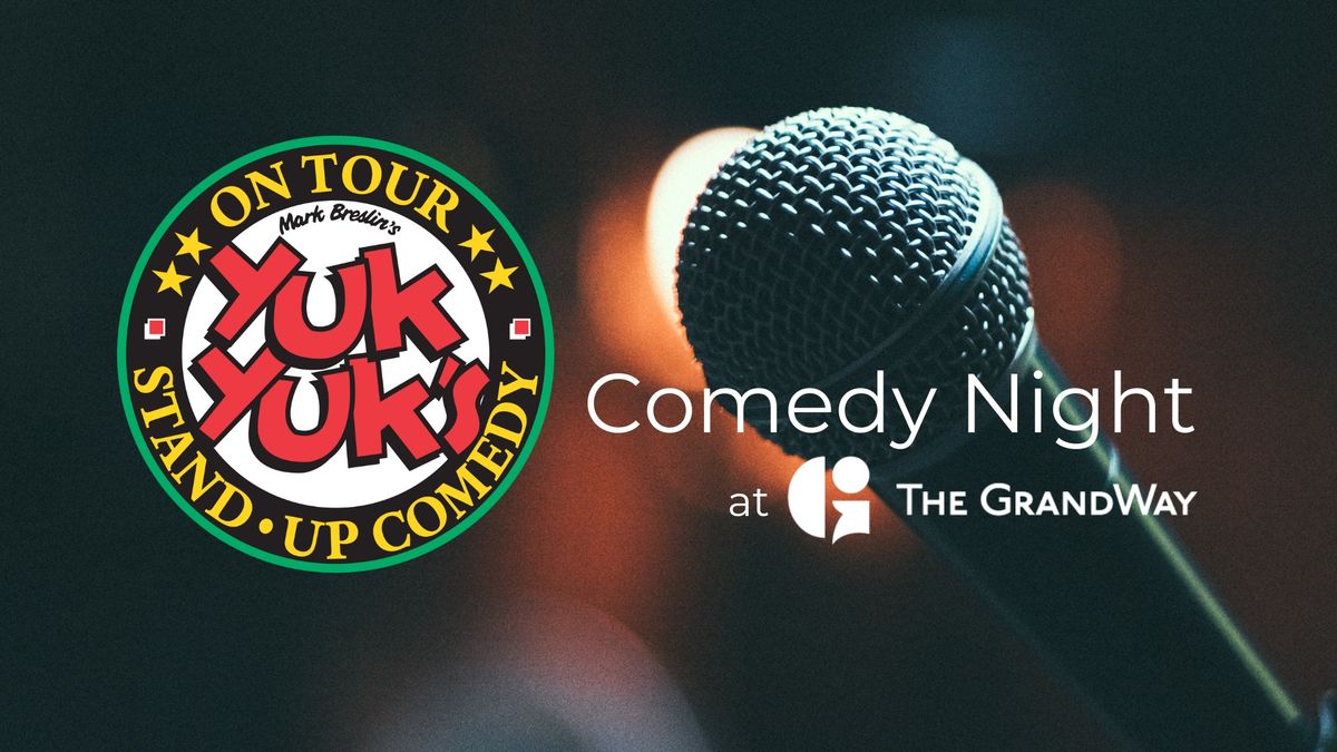 Yuk Yuk's Comedy Night - FEB 22