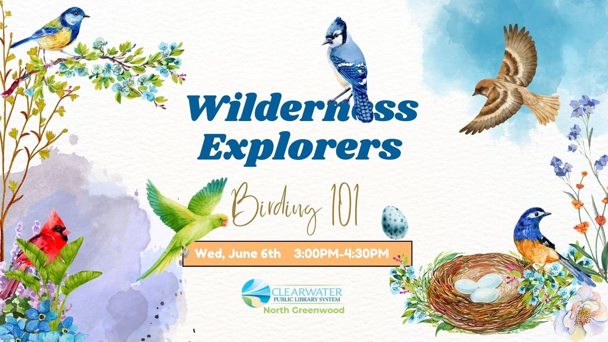 Wilderness Explorers: Birding 101
