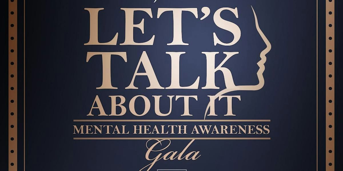 Eustress Inc Presents: 8th Annual Let's Talk About It Mental Health Gala