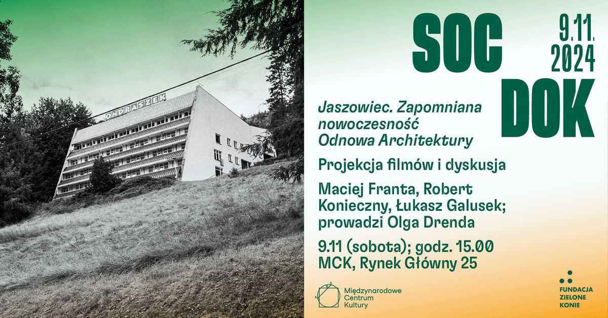 Pokaz film\u00f3w ,,Jaszowiec. Zapomniana nowoczesno\u015b\u0107" i ,,Odnowa architektury" | SOC_DOK w MCK!