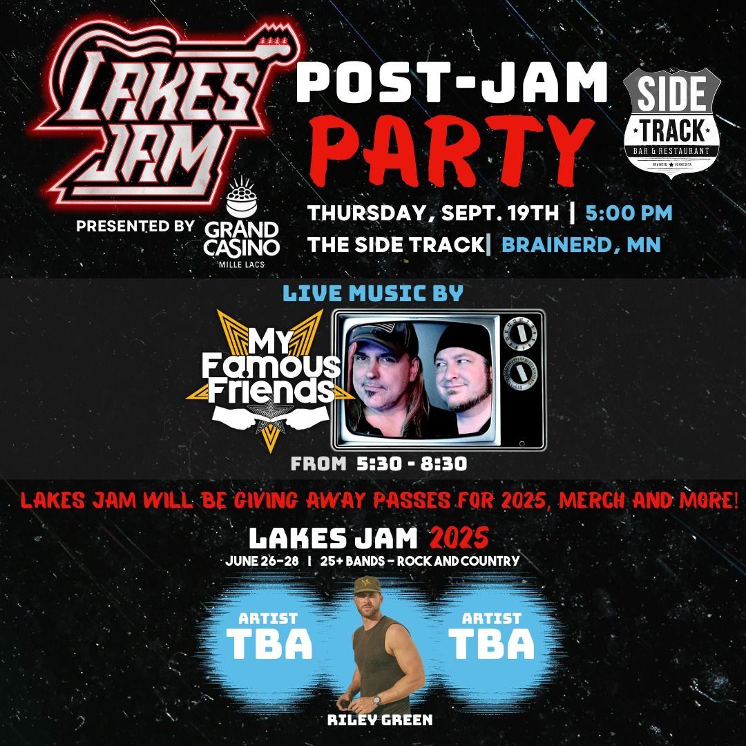 My Famous Friends at The Side Track in Baxter for Lakes Jam Post Jam Party! Thursday 9\/19 5:30-8:30