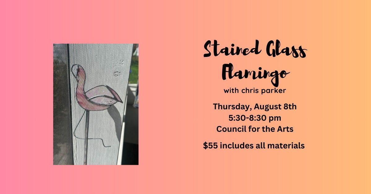 Stained Glass Flamingo with Chris Parker