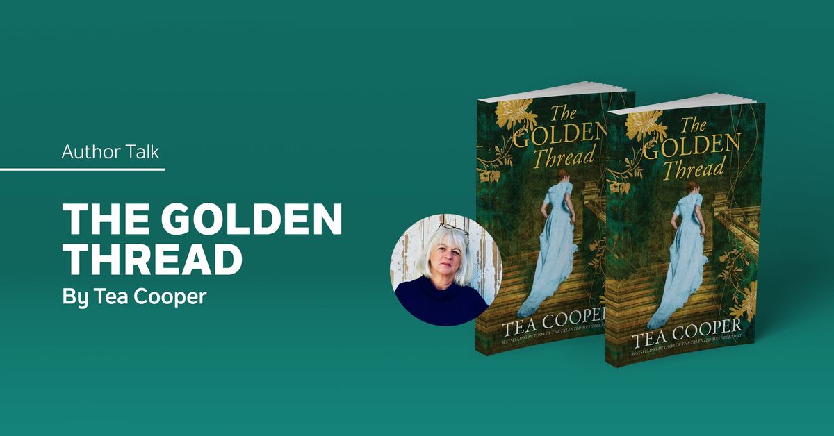 The Golden Thread | By tea Cooper