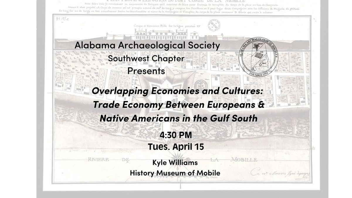 Alabama Archaeologcal Society presents: Trade Between Europeans & Native Americans in the Gulf South