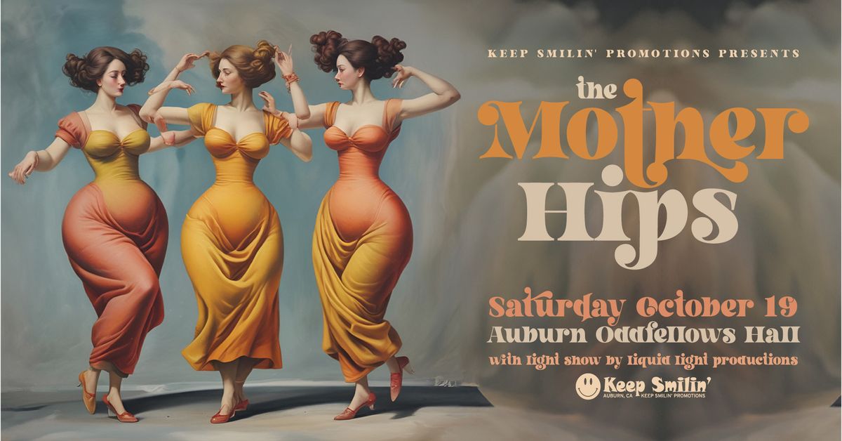 Mother Hips Harvest Hoe Down @ The Foothill Fillmore @ The Auburn Odd Fellows Lodge!