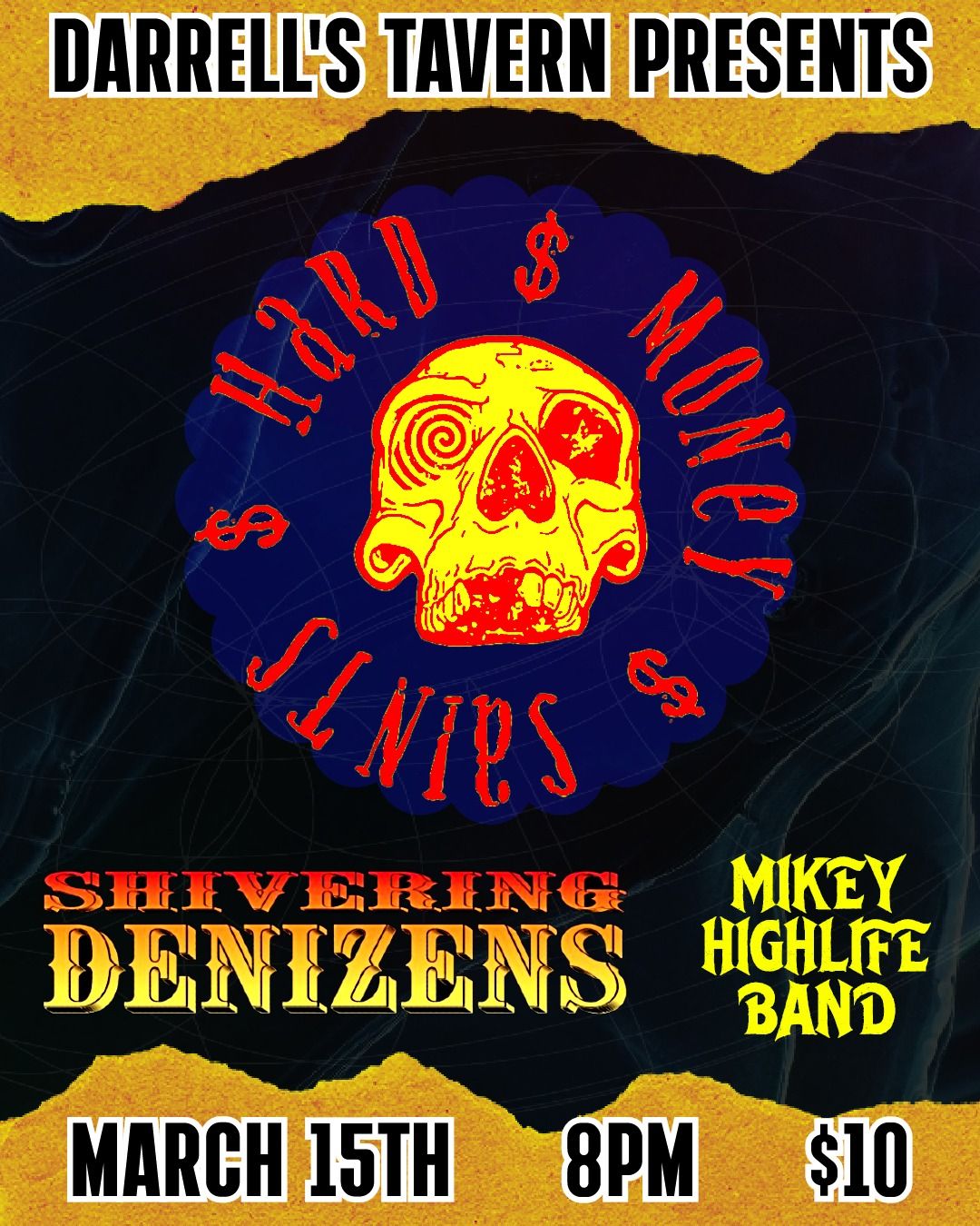 Hard Money Saints, The Shivering Denizens, Mikey Highlife Band