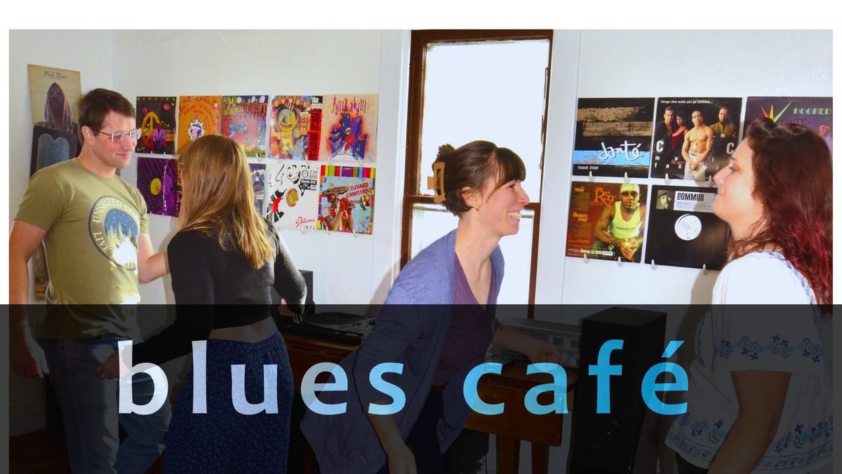 Blues Cafe (Dance Lesson + Social) 