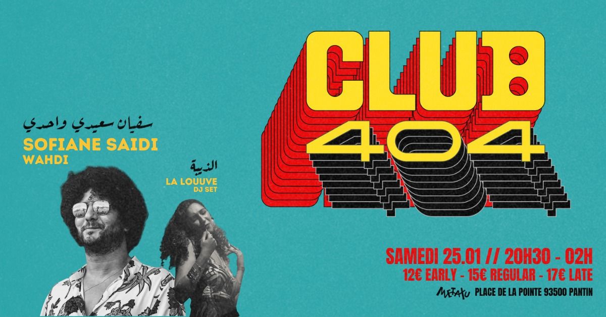 Club 404 - Sofiane Saidi & La Louuve - 25 janvier 2025