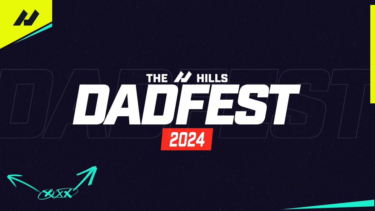 Dadfest - Father's Day at The Hills