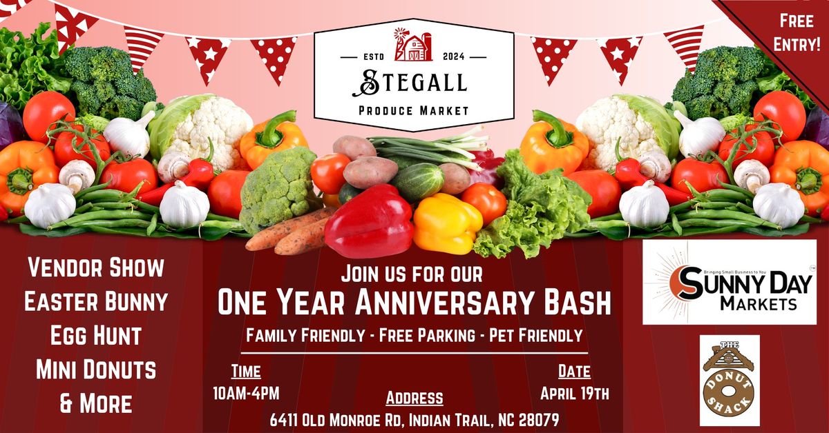 \ud83c\udf89\ud83e\udd73 Stegall Produce Market One-Year Anniversary Bash \ud83e\udd73\ud83c\udf89