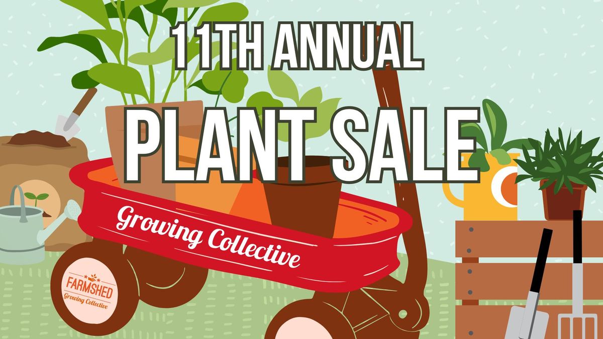 Plant Sale- Hosted by Farmshed's Growing Collective