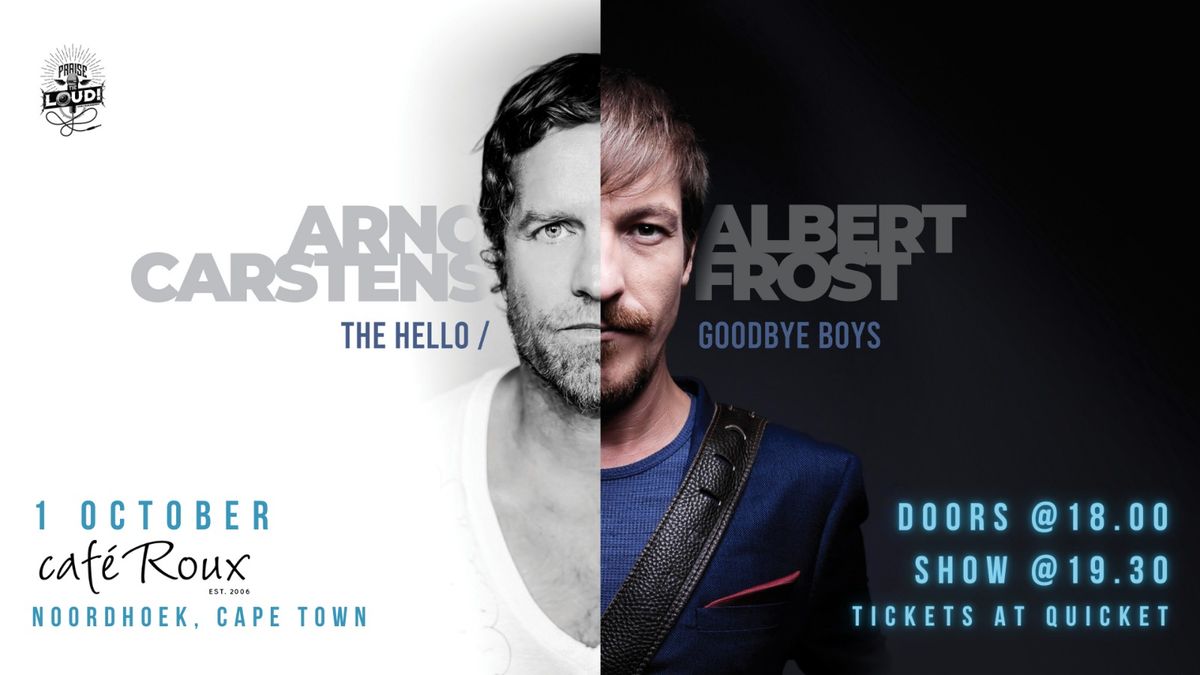 The Hello\/Goodbye Boys - Arno Carstens & Albert Frost