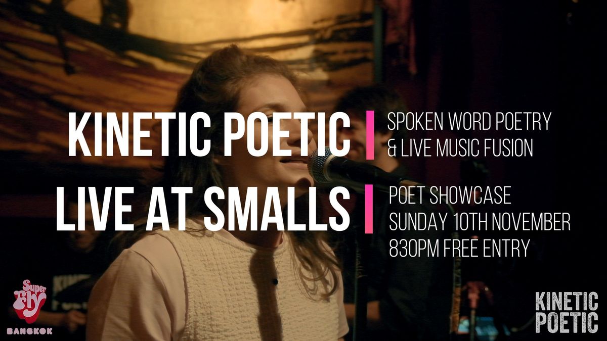 Kinetic Poetic - Poet Showcase at SMALLS