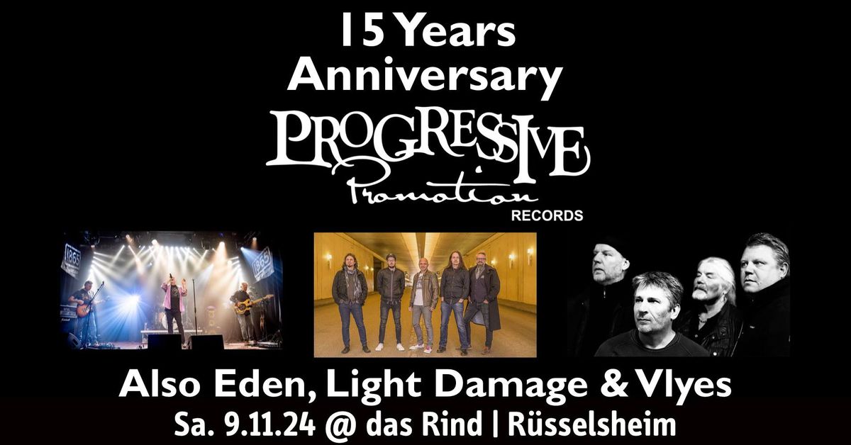 15 Years Progressive Promotion Records mit ALSO EDEN, LIGHT DAMAGE & VLYES | das Rind | R\u00fcsselsheim