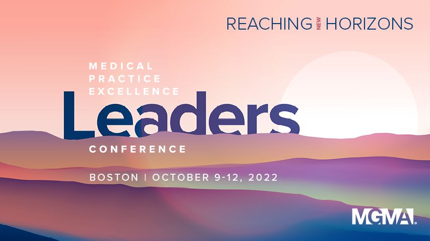 Medical Practice Excellence: Leaders Conference