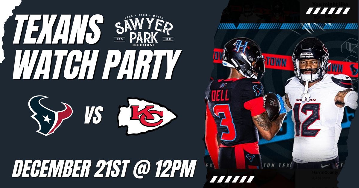 Texans vs Chiefs: Watch Party