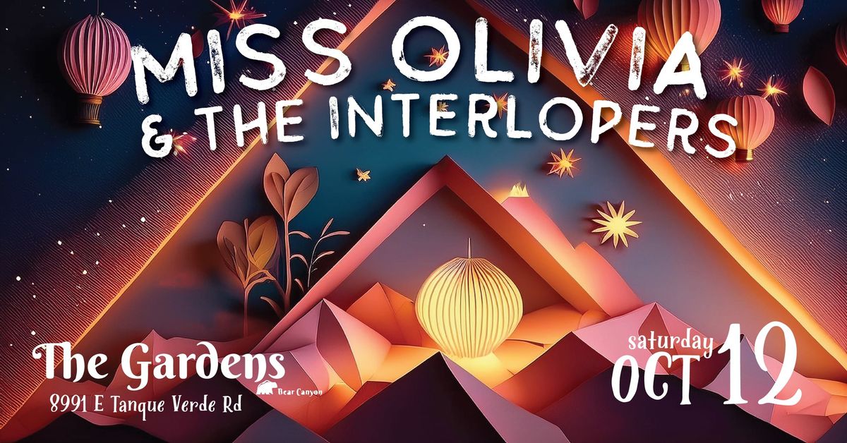 Miss Olivia & the Interlopers at The Gardens