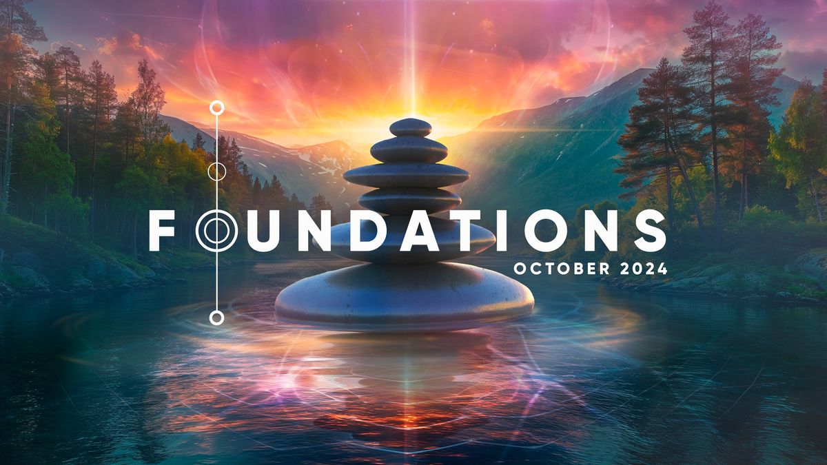 Foundations October 2024 - Online and In Person!