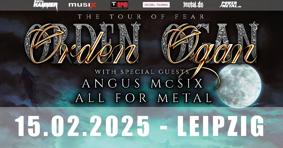 ORDEN OGAN + Angus McSix + All For Metal (The Tour Of Fear) | Hellraiser, Leipzig | 15.02.2025