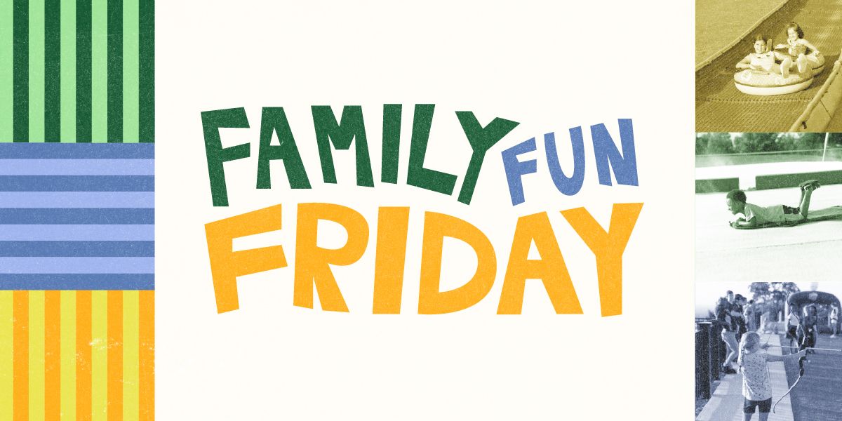 Family Fun Friday