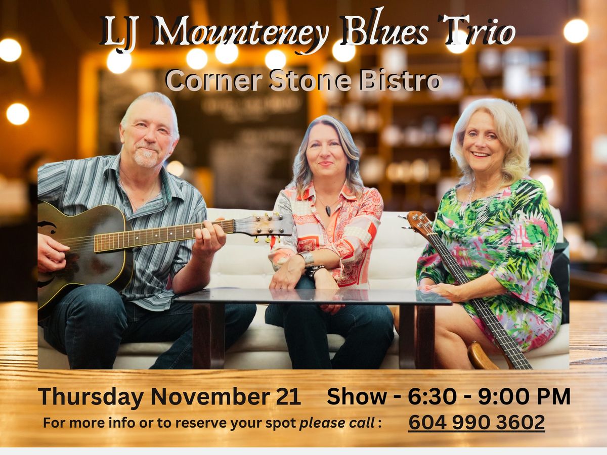 LJ's Blues Trio (with Tim Porter and Linda Kidder) at the Corner Stone Bistro North Van