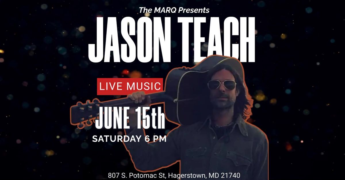 Jason Teach - Live at The MARQ