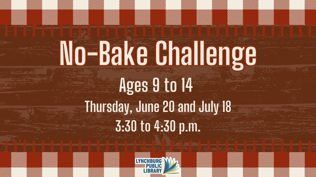 No Bake Challenge (Ages 9 to 14) 