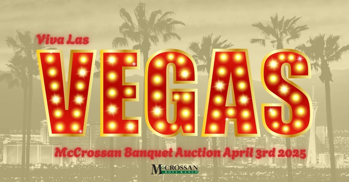 \u2728 McCrossan Wildest Banquet Auction in the Midwest: Viva Las Vegas! \u2728