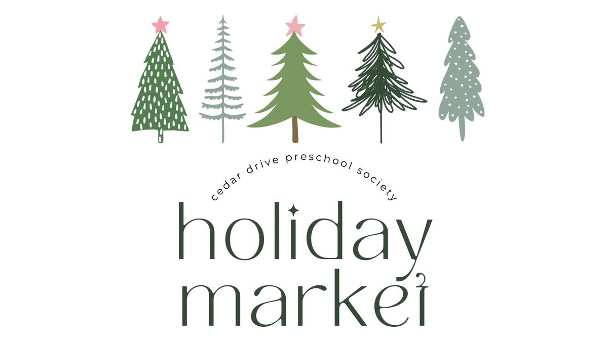 2024 Cedar Drive Preschool Society Holiday Market 