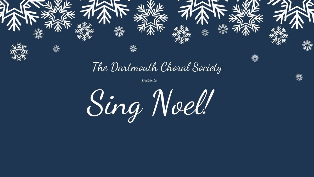 Sing Noel! -  A Holiday Concert by the Dartmouth Choral Society