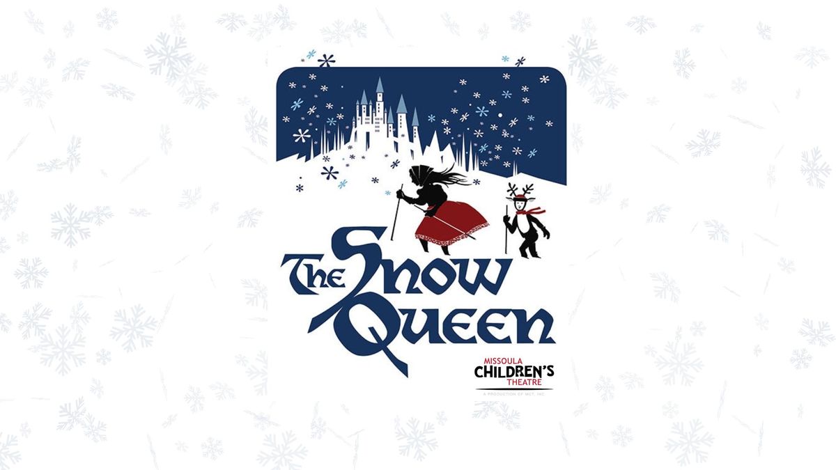 Missoula Childrens Theatre | The Snow Queen