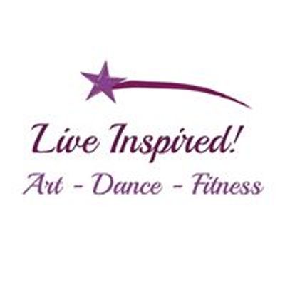 Live Inspired Art - Dance - Fitness