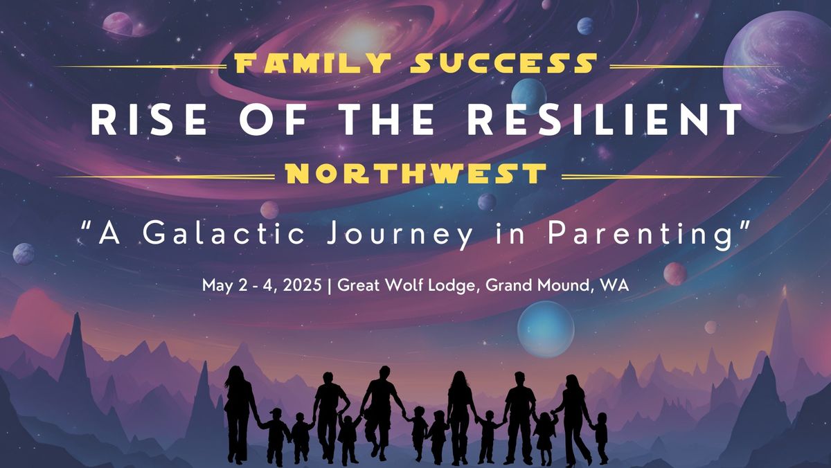 Rise of the Resilient - Family Success Parent Conference