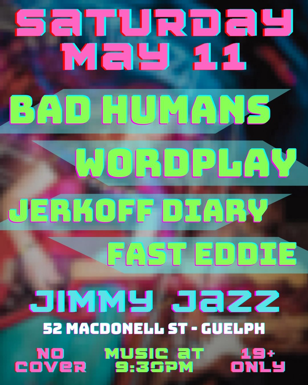 Bad Humans, Wordplay, Jerkoff Diary & Fast Eddie - Guelph (FREE SHOW)