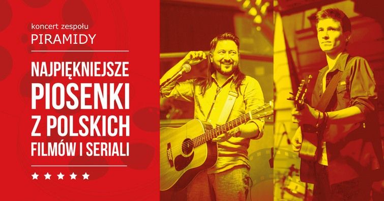 CSiK GARWOLIN: Najpi\u0119kniejsze piosenki z polskich film\u00f3w i seriali -koncert zespo\u0142u PIRAMIDY