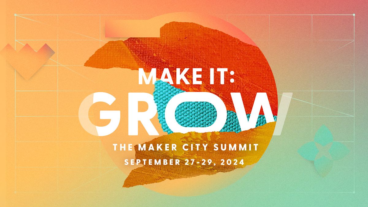 The Maker City Summit 2024