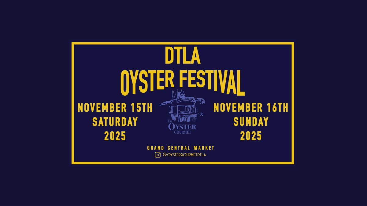 The DTLA Oyster Festival