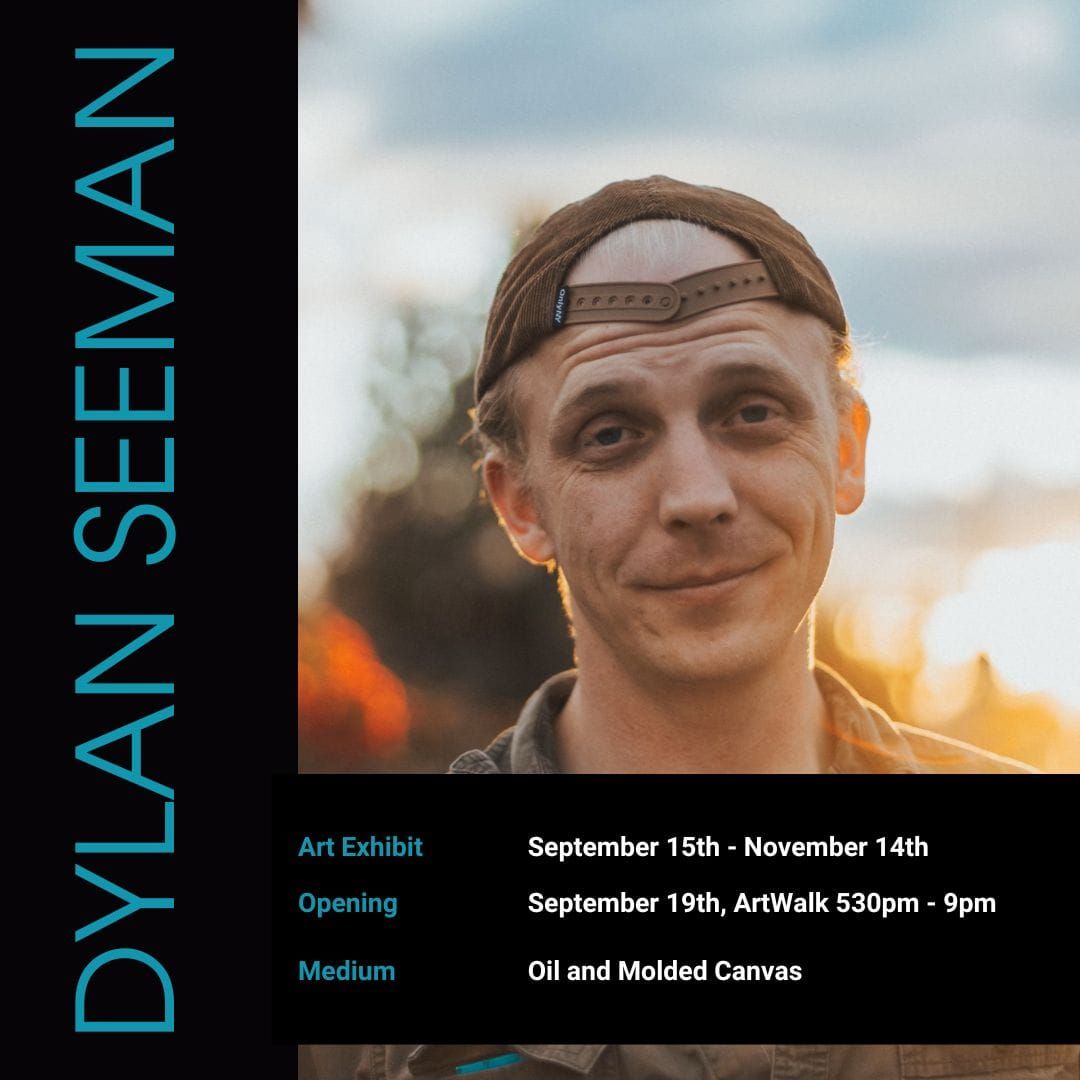 Art Opening:  Emerging Artist Dylan Seeman