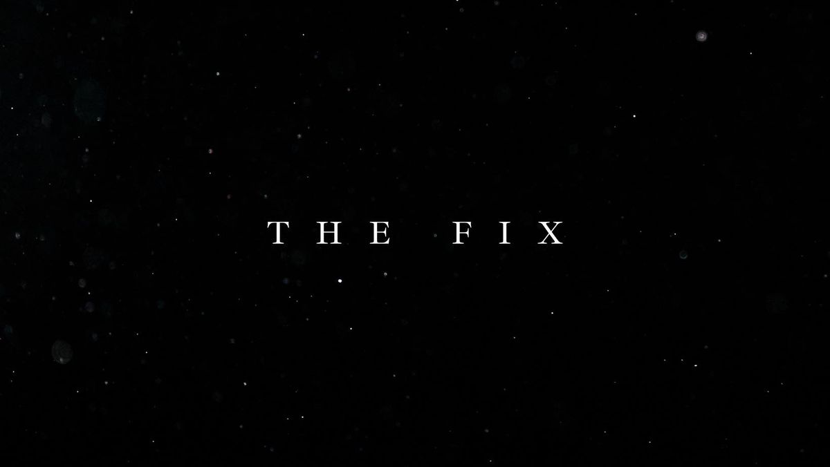 The Fix