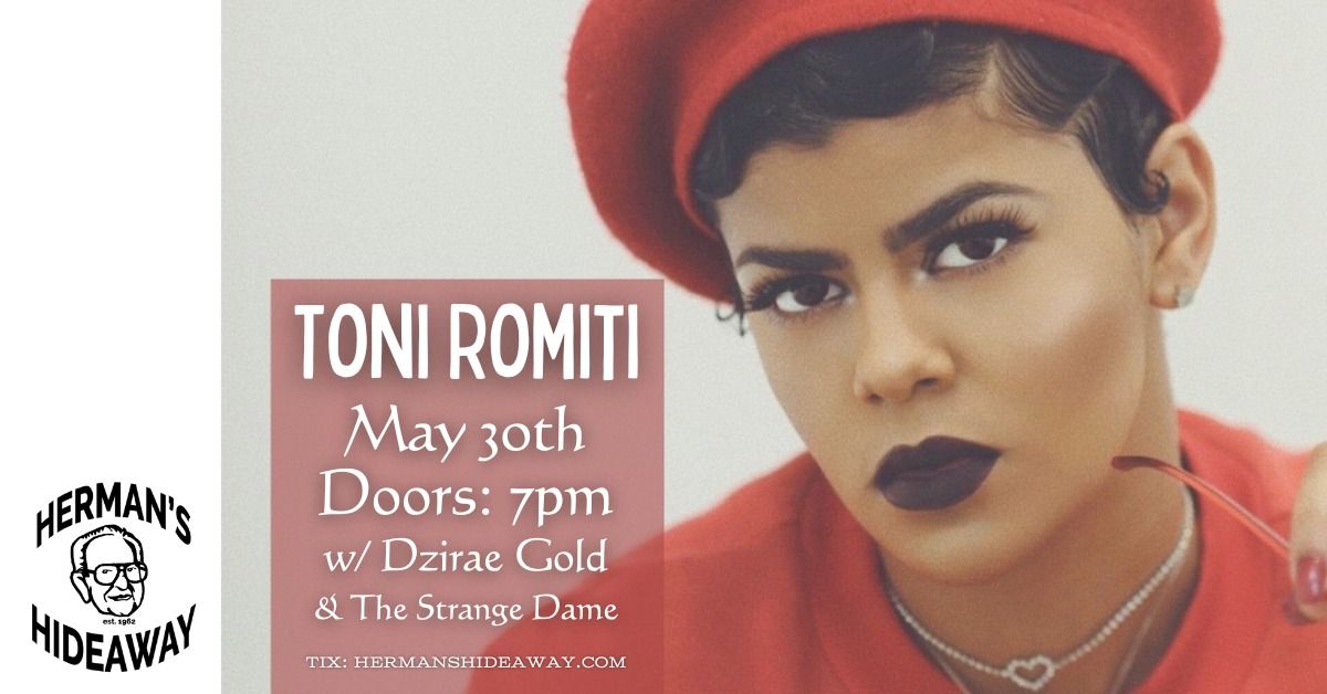 Toni Romiti LIVE w\/ Dzirae Gold & The Strange Dame at Herman's Hideaway