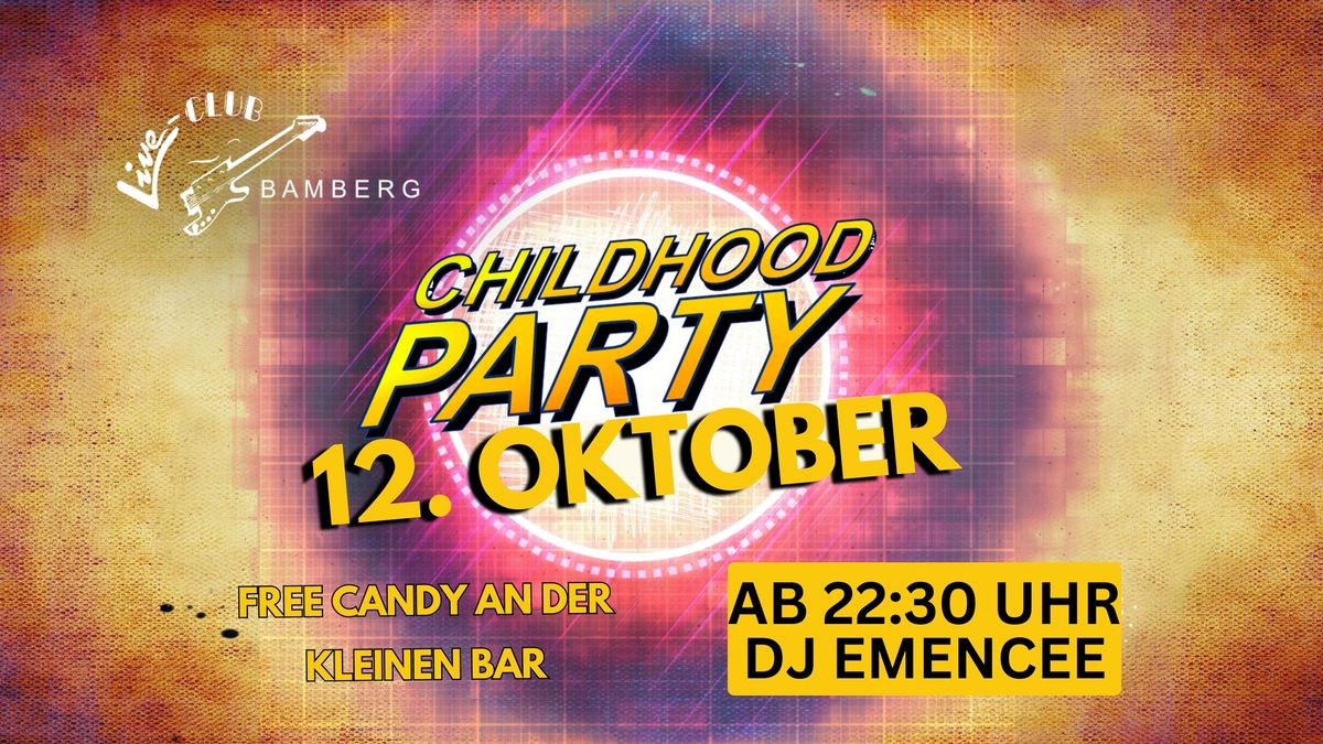 Childhood Party mit DJ Emencee