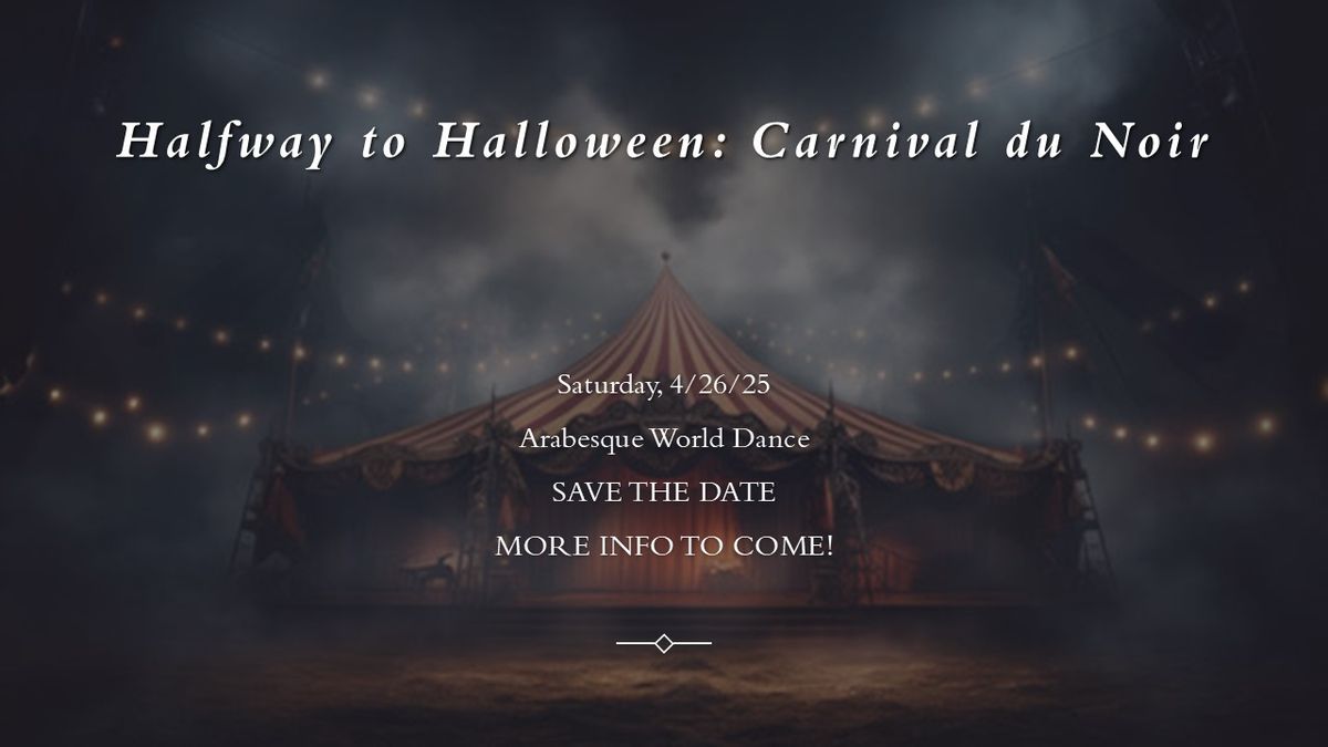 Halfway to Halloween: Carnival du Noir 4\/26\/25