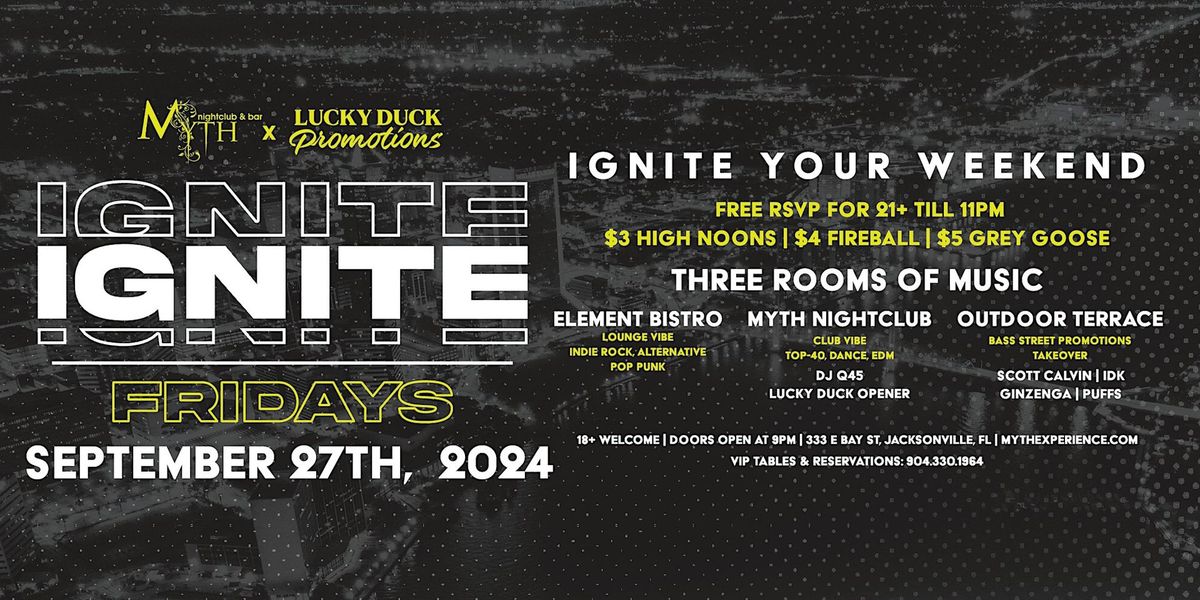 Myth Nightclub & Lucky Duck Presents: Ignite Fridays | 9.27.24