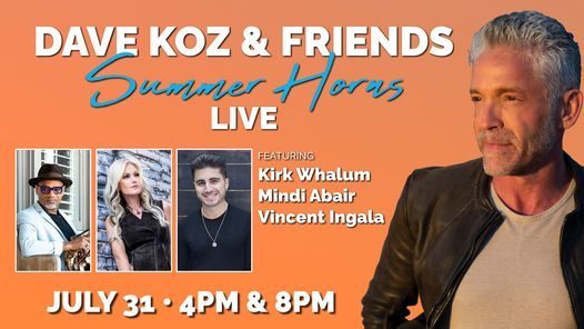 Dave Koz & Friends Summer Horns Live