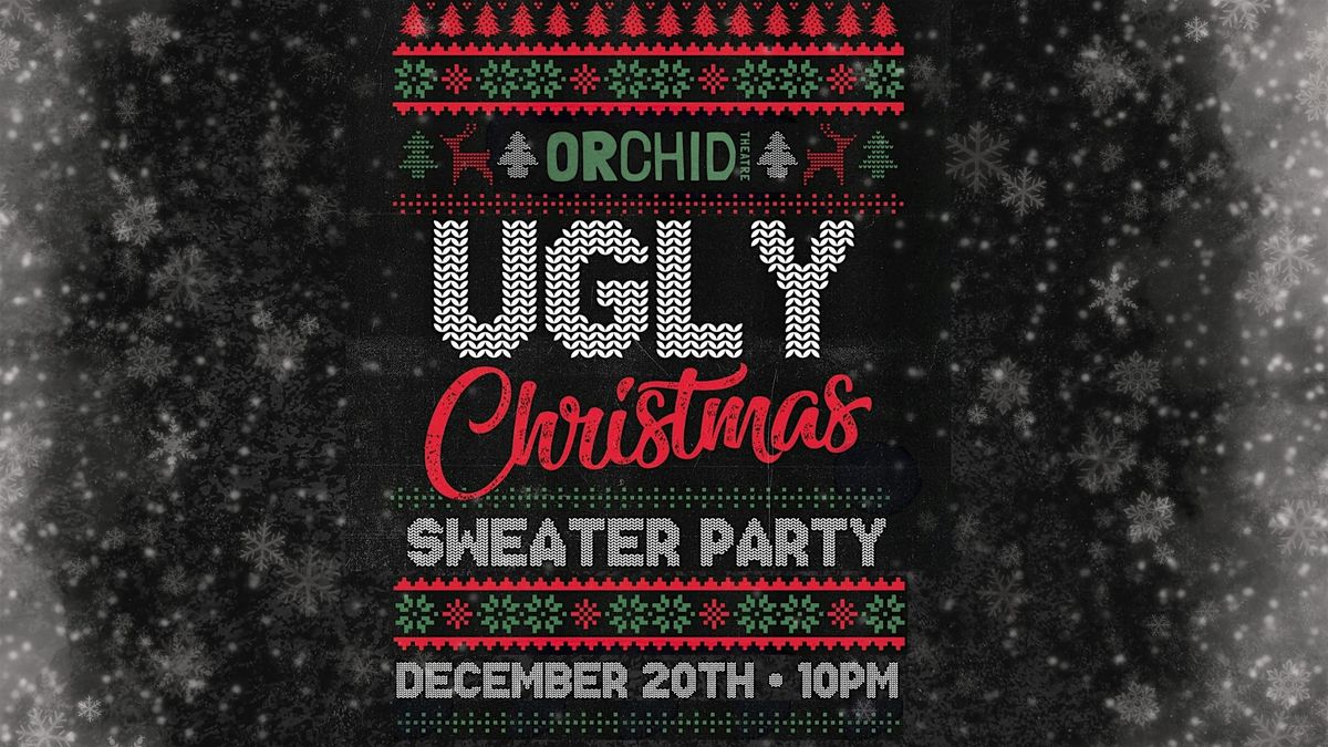 Orchid's Annual Ugly Christmas Sweater Party!