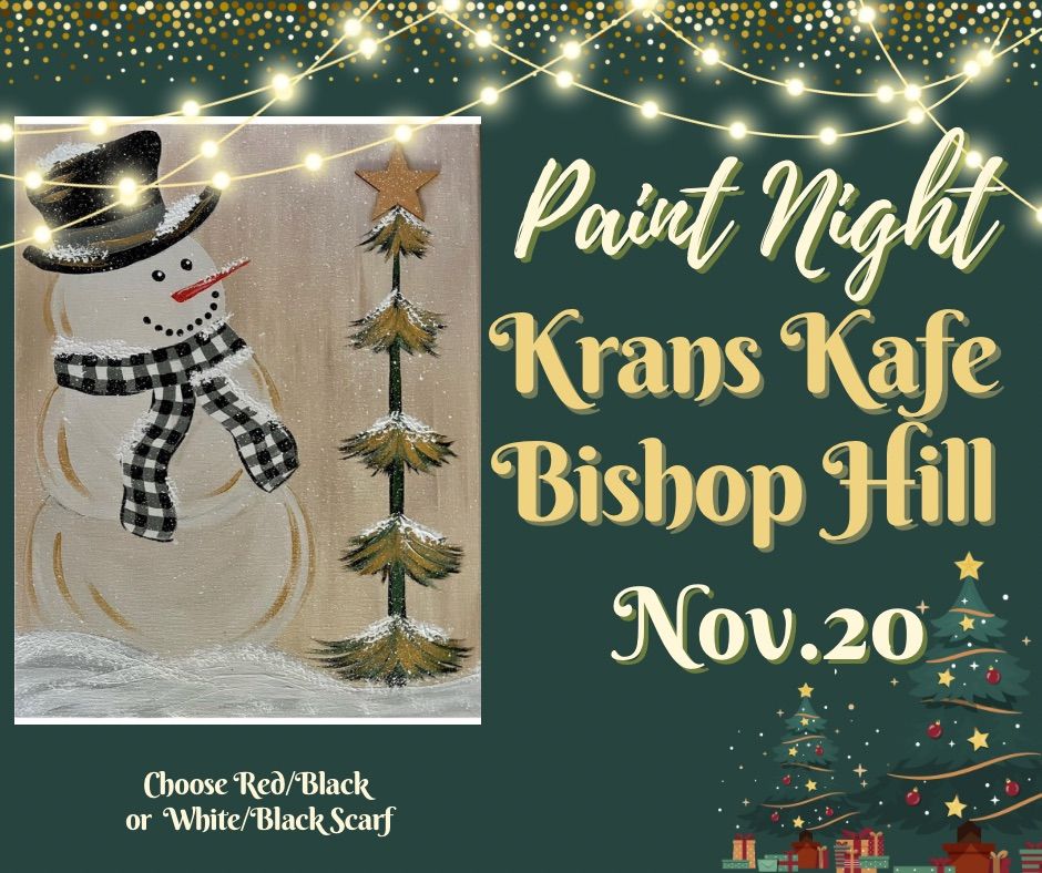 \u201cStarlight Snowman\u201d Paint Night at Krans Kafe, Bishop Hill