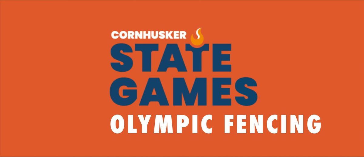 Cornhusker State Games - Olympic Fencing