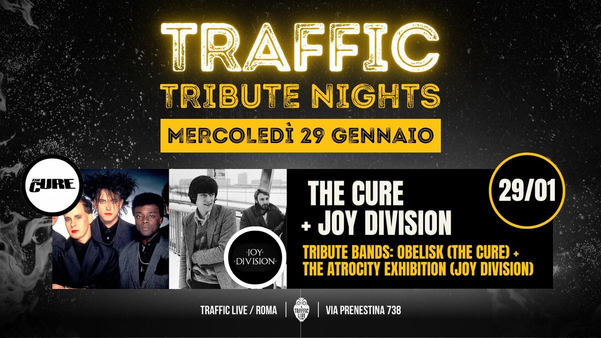 Traffic Tribute Night: THE CURE (Obelisk) + JOY DIVISION (The Atrocity Exhibition))  @ Traffic Roma