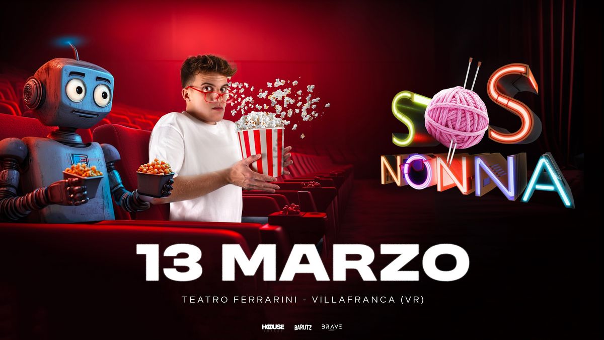 SOS NONNA by Barutz Fra | Villafranca di Verona (VR) - Teatro Ferrarini