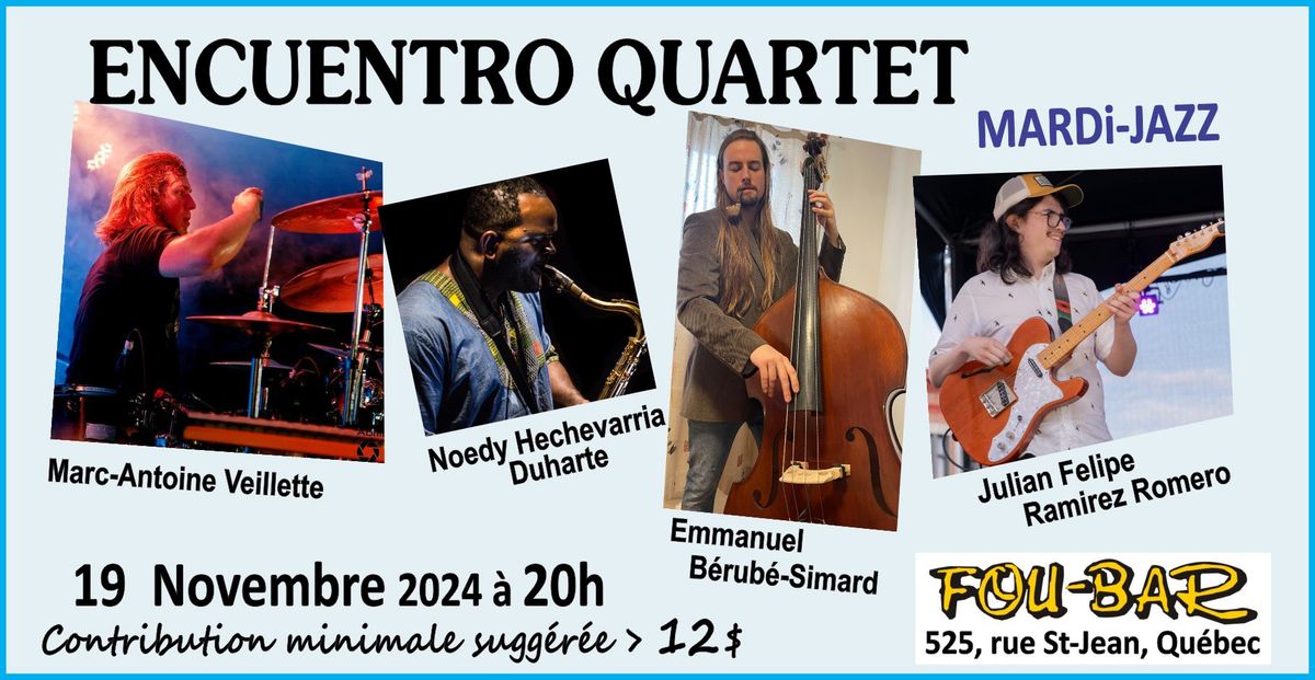 ENCUENTRO QUARTET au Mardi-Jazz